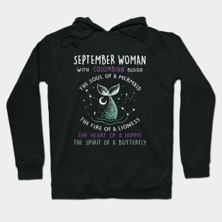 September Woman With Colombian Blood The Soul Of A Mermaid The Fire Of A Lioness The Heart Of A Hippie The Spirit Of A Butterfly Daughter Hoodie